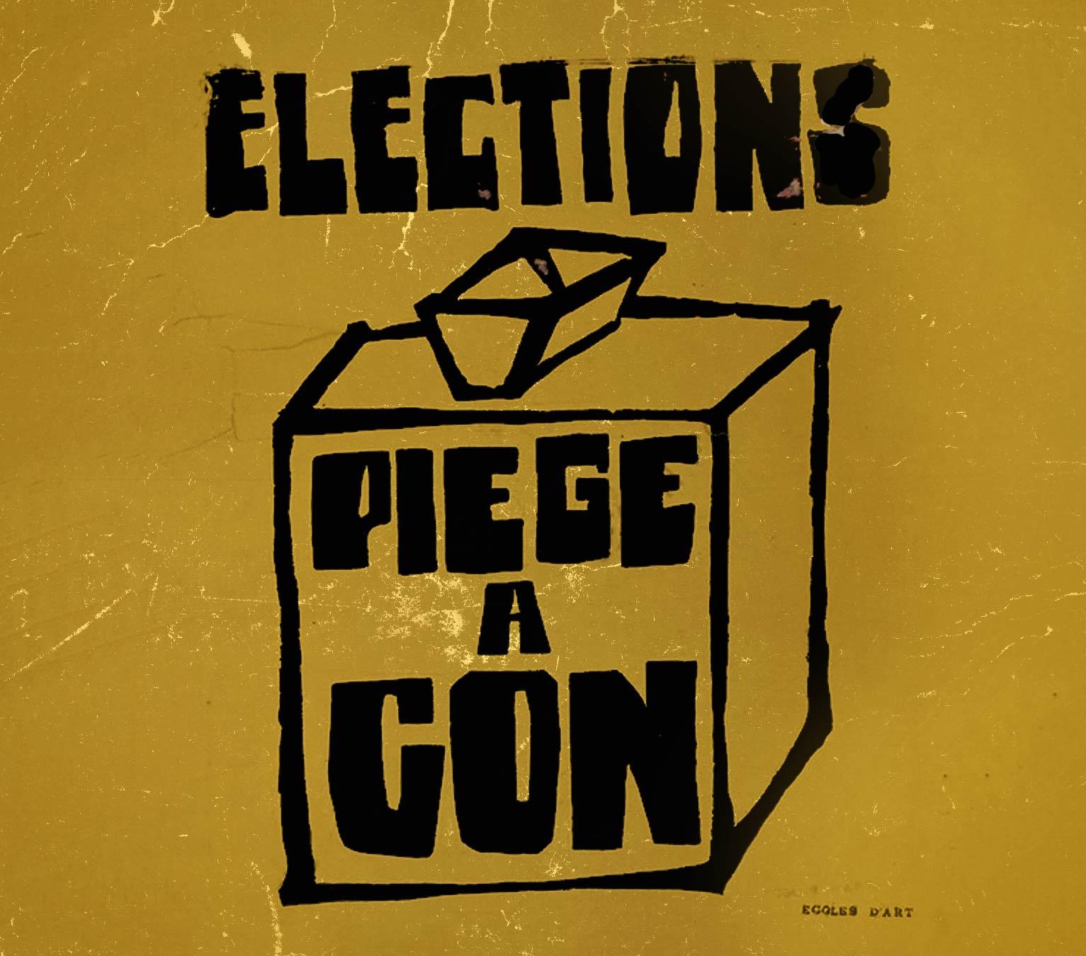 Illustration (“Elections - Fools’ trap”, slogan created during the protests in May ’68 and famously used by JP Sartre in a ’73 article): poster, 1968. Paris, National Library