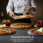 Masgonzola: Recipes and Pairings for Every Occasion